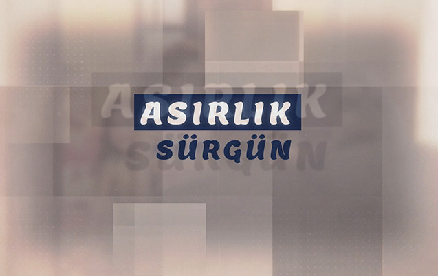 Asırlık Sürgün