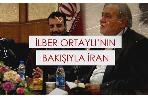 İlber Ortaylı'nın Bakışıyla: İRAN